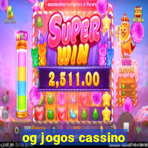 og jogos cassino